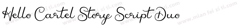 Hello Cartel Story Script Duo Sans字体转换